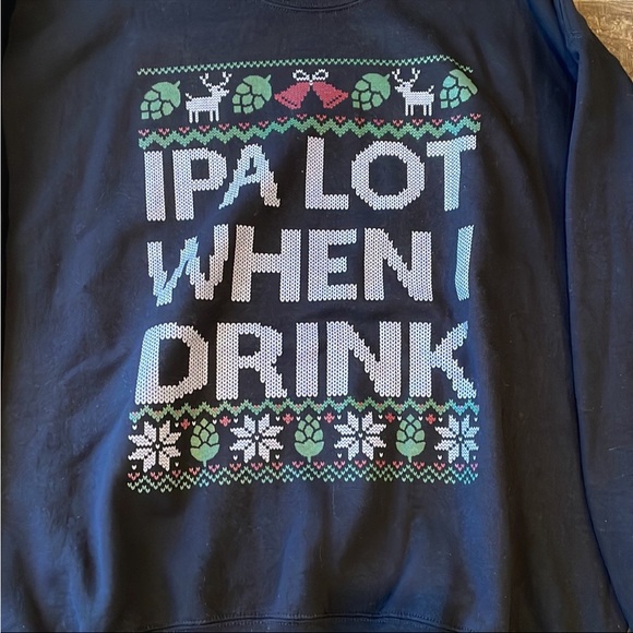 “IPA LOT WHEN I DRINK” crewneck - Picture 2 of 3
